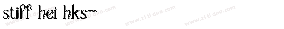 stiff hei hks字体转换